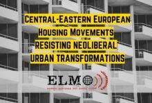 Pokreti za stambenu pravdu u srednjoj i istočnoj Europi koji se opiru neoliberalnim urbanim transformacijama – ELMO-va serija