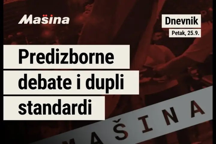 Mašina DNEVNIK, 25.9. – Predizborne debate i dupli standardi