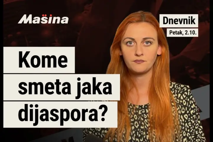 Mašina DNEVNIK, 2. oktobar: Kome smeta jaka dijaspora?