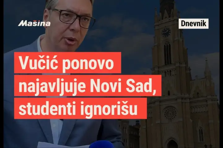 Sutra Vučićev skup u Novom Sadu nakon 8 najava – studenti ignorišu | Mašina DNEVNIK, četvrtak, 15.10